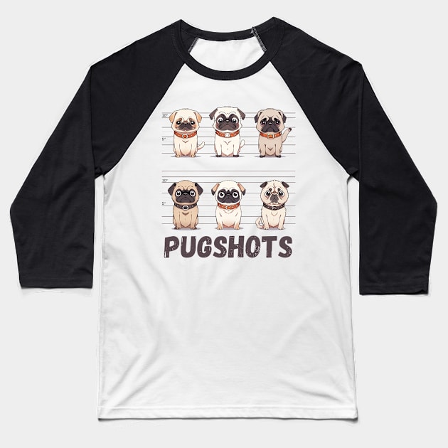 Funny Pug Shirt Pugshots Mugshot Shirt Funny Pug Tee For Pug Mom Gift Cute Dog Lover T-Shirt Animal Lover Pug Lover Tee Pug T Shirt Baseball T-Shirt by DaddyIssues